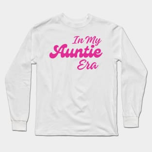 In My Auntie Era Long Sleeve T-Shirt